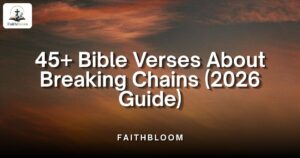 Bible Verses About Breaking Chains
