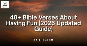 Bible Verses About Having Fun