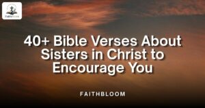 Bible Verses About Sisters in Christ