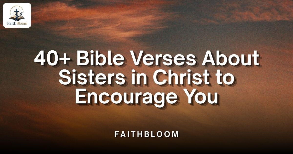 Bible Verses About Sisters in Christ