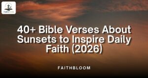 Bible Verses About Sunsets