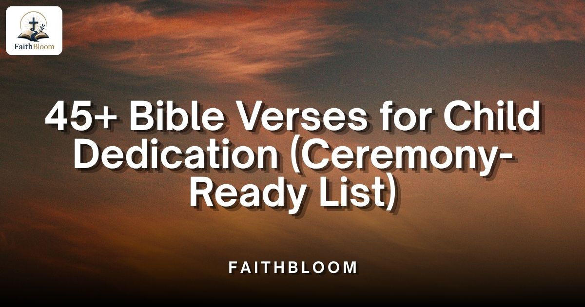 Bible Verses for Child Dedication