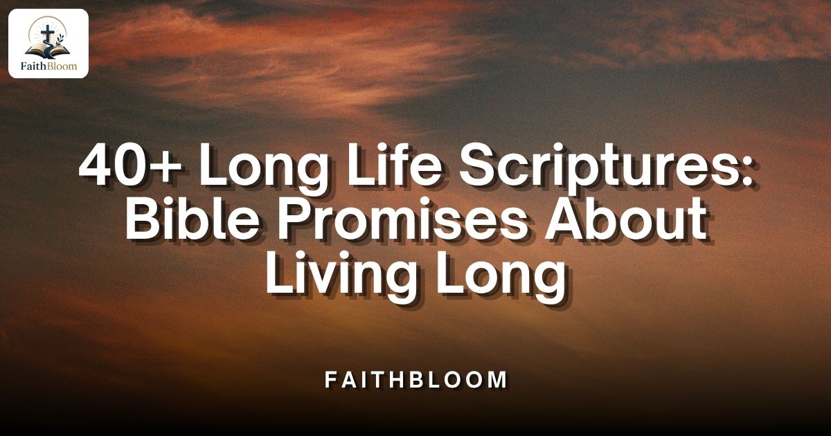 Long Life Scriptures